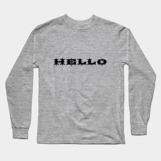 Hello Long Sleeve T-Shirt by Nuttylass1
